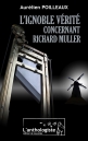 Telecharger livre pdf L'ignoble vérité concernant Richard Muller